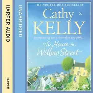 «The House on Willow Street» by Cathy Kelly