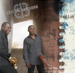 Braxton Brothers - Rollin' (2004)