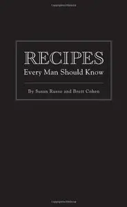 Recipes Every Man Should Know