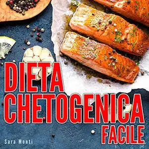 «Dieta chetogenica facile» by Sara Monti