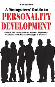 «Youngsters' guide to Personality Development» by S.P.Sharma