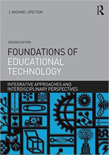 Foundations of Educational Technology: Integrative Approaches and Interdisciplinary Perspectives, 2 edition