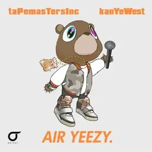 Tapemasters Inc & Kanye West - Air Yeezy (2009)