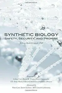 Synthetic Biology: Safety, Security, and Promise