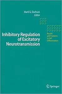 Inhibitory Regulation of Excitatory Neurotransmission