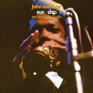 John Coltrane - Sun Ship: The Complete Session (1965/2013) [Official Digital Download 24bit/192kHz]