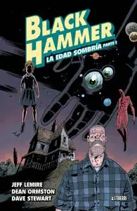 Black Hammer 3 & 4. La edad sombría (Parte I & II)