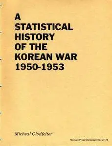 A Statistical History of the Korean War 1950-1953 (Repost)