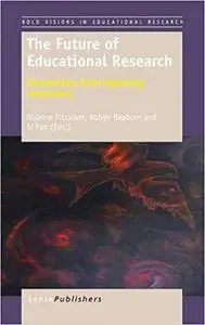 The Future of Educational Research: Perspectives from Beginning Researchers