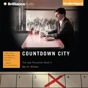 Ben H. Winters - The Last Policeman - Book 2 - Countdown City