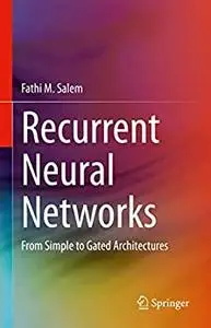 Recurrent Neural Networks: From Simple to Gated Architectures