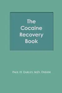 «The Cocaine Recovery Book» by FASAM, Paul H. Earley
