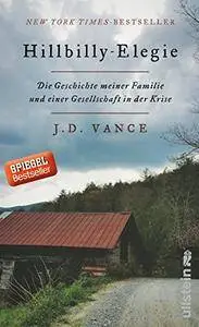 Hillbilly-Elegie: Die Geschichte meiner Familie und einer Gesellschaft in der Krise