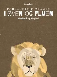 «Løven og fluen» by Poul-Henrik Trampe