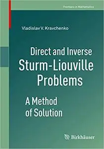 Direct and Inverse Sturm-Liouville Problems: A Method of Solution
