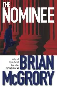 «The Nominee» by Brian McGrory