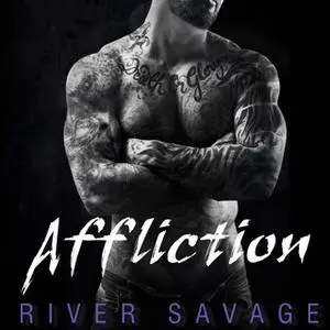 «Affliction» by River Savage