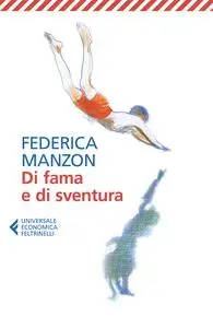 Di fama e di sventura - Federica Manzon