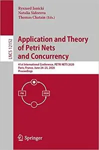 Application and Theory of Petri Nets and Concurrency: 41st International Conference, PETRI NETS 2020