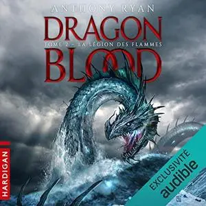 Anthony Ryan, "La légion des flammes: Dragon Blood 2"