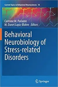 Behavioral Neurobiology of Stress-related Disorders (Repost)