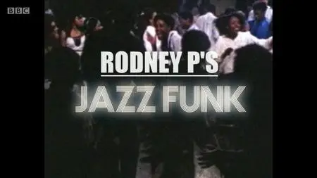 BBC - Rodney P's Jazz Funk (2020)