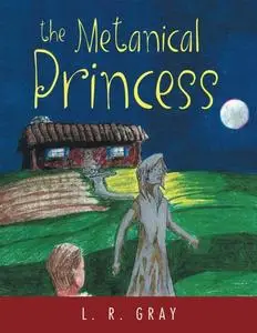 «Metanical Princess» by L.R. Gray