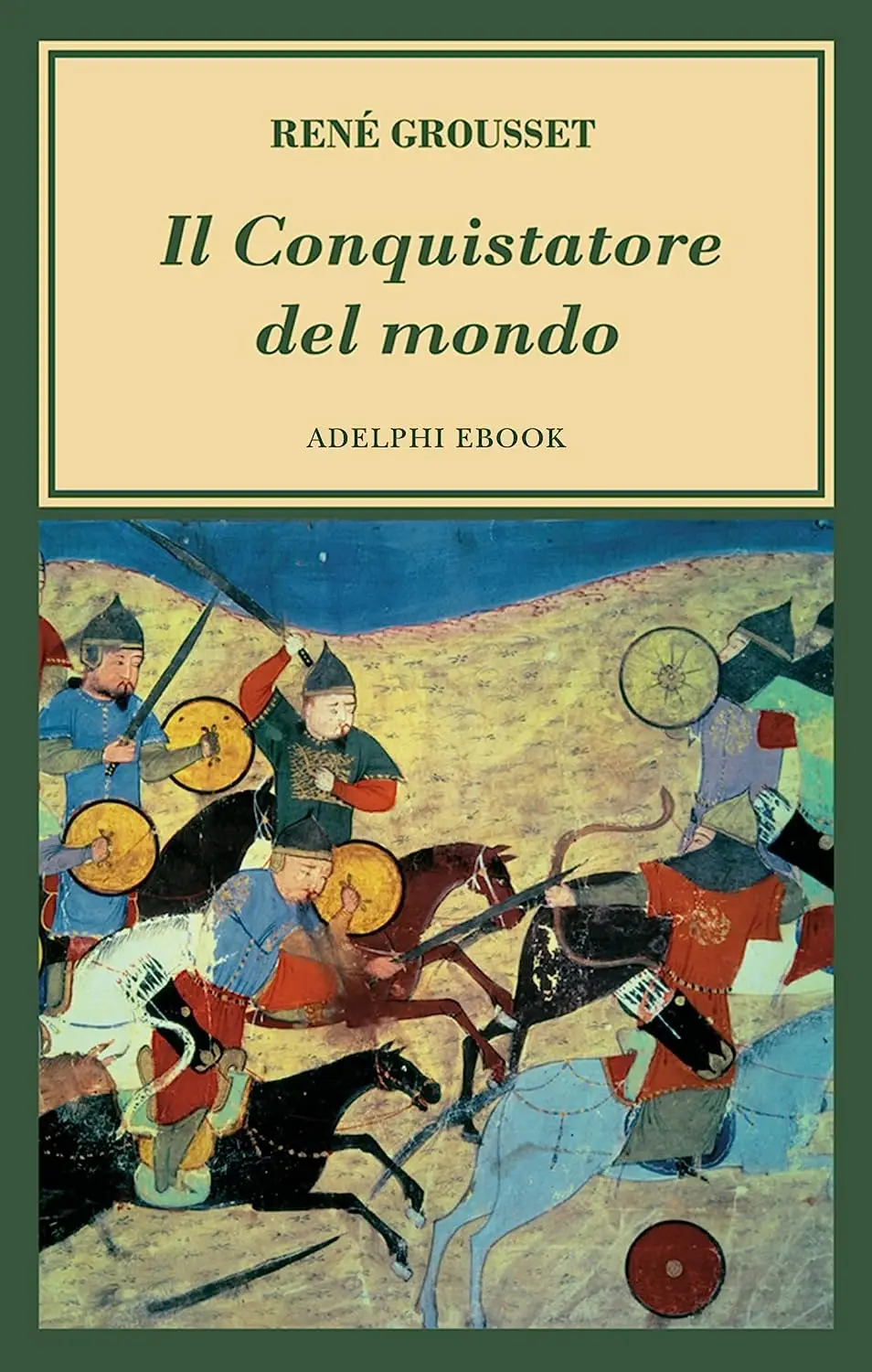 Grousset Ren - Il conquistatore del mondo
