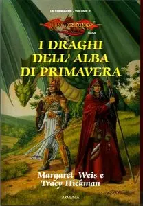 Weis Margaret e Hickman Tracy - I draghi dell'alba di primavera