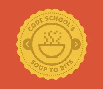CodeSchool - Soup to Bits: Front-end Foundations