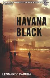 «Havana Black» by Leonardo Padura