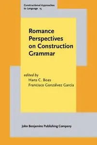 Romance Perspectives on Construction Grammar (repost)