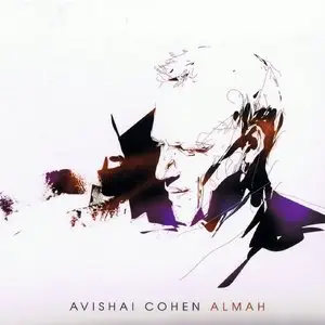 Avishai Cohen - Almah (2013)