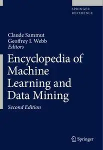 Encyclopedia of Machine Learning and Data Mining, Second Edition (repost)