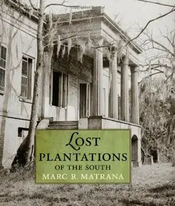 Lost Plantations of the South (Repost)