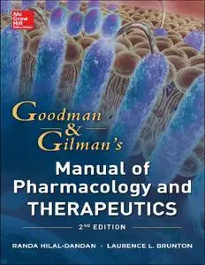 Goodman and Gilman Manual of Pharmacology and Therapeutics (2nd Edition)