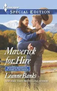 «Maverick for Hire» by Leanne Banks