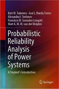 Probabilistic Reliability Analysis of Power Systems: A Student’s Introduction
