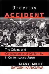 Order by Accident: The Origins and Consequences of Conformity in Contemporary Japan (Repost)