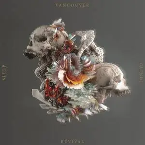 Vancouver Sleep Clinic - Revival (2017)