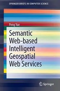 Semantic Web-based Intelligent Geospatial Web Services