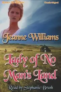 «Lady Of No-Mans's Land» by Jeanne Williams