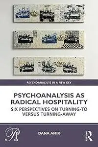 Psychoanalysis as Radical Hospitality