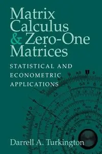 Matrix Calculus and Zero-One Matrices: Statistical and Econometric Applications (Repost)