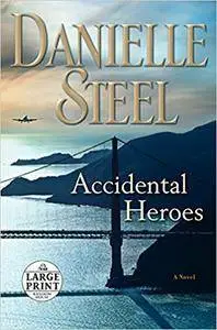 Accidental Heroes (Random House Large Print)