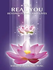 The Real You: Beyond Forms and Lives (repost)