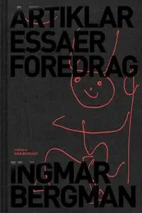 «Artiklar, essäer, föredrag» by Ingmar Bergman