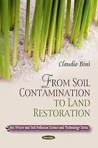 From Soil Contamination to Land Restoration