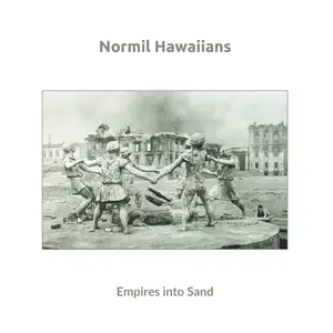 Normil Hawaiians - Empire into Sand (2024) [Official Digital Download]