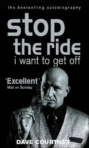 Stop The Ride, I Want To Get Off: The Autobiography of Dave Courtney